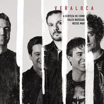 Vera Loca - A Certeza de Como Valeu Navegar Nesse Mar - Radar Records