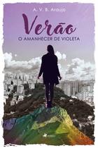 Verão, o amanhecer de Violeta