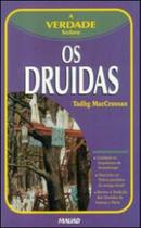Verdade sobre os druidas, a - MAUAD Verdade sobre os druidas, a - MAUAD
