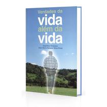 Verdades da Vida Além da Vida - CEMFS Verdades da Vida Além da Vida - CEMFS