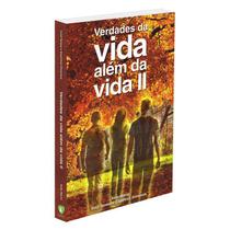 Verdades da Vida Além da Vida - Volume 2 - CEMFS