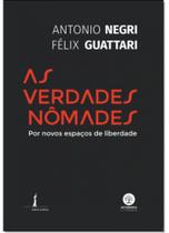 Verdades Nômades, As: Por Novos Espaço de Liberdade - AUTONOMIA LITERARIA