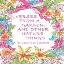 Verses from a Garden, and Other Nature Things - Xlibris Us