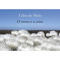 Verso e a cena, o - EDITORA GLOBO