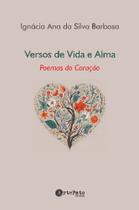 Versos De Vida e Alma - Poemas Do Coração Versos De Vida e Alma - Poemas Do Coração