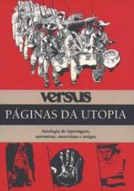 Versus - paginas da utopia - antologia de reportagens, narrativas, entrevistas e artigos - AZOUGUE EDITORIAL Versus - paginas da utopia - antologia de reportagens, narrativas, entrevistas e artigos - AZOUGUE EDITORIAL