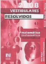 Vestibulares Resolvidos - Matemática - 2008