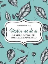 Vestir-se de si - INVERSO Vestir-se de si - INVERSO