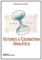 Vetores e Geometria Analítica Vetores e Geometria Analítica