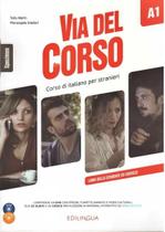 Via Del Corso A1 - Libro Dello Studente Ed Esercizi Et 2 CD Audio & DVD Video - Edilingua Edizioni