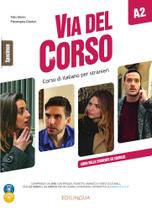 Via Del Corso A2 - Libro Dello Studente Ed Esercizi - Edilingua Edizioni