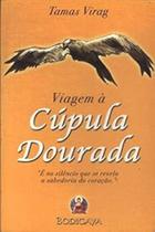 Viagem a cupula dourada