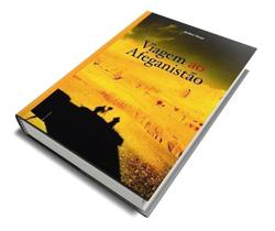 Viagem ao Afeganistão Arthur Omar Fotografia Editora Cosac Naify Capa Dura Viagem ao Afeganistão Arthur Omar Fotografia Editora Cosac Naify Capa Dura