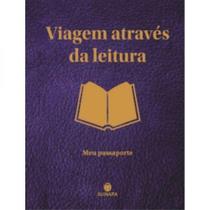 Viagem atraves da leitura - meu passaporte Viagem atraves da leitura - meu passaporte