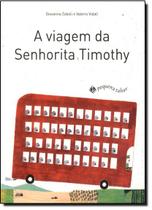 Viagem Da Senhorita Timothy, A Viagem Da Senhorita Timothy, A