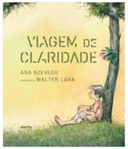 Viagem de Claridade - Aletria Editora Viagem de Claridade - Aletria Editora
