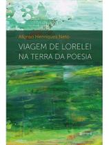 Viagem de lorelei na terra da poesia