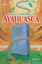 Viagem na História da Ayahuasca - Viseu