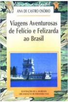 Viagens Aventurosas de Felício e Felizarda ao Brasil