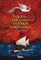Viagens Fabulosas Em Terras Estrangeiras