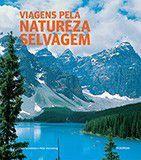 Viagens pela natureza selvagem - serie: inspiracao de viagem - PUBLIFOLHA