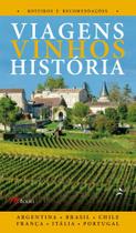 Viagens Vinhos História - Volume I Viagens Vinhos História - Volume I