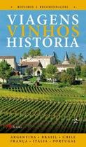 Viagens Vinhos História - Volume I Viagens Vinhos História - Volume I