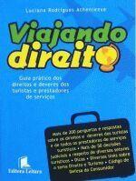 Viajando direito - guia pratico dos direitos e dev