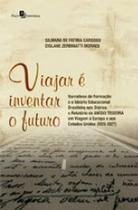 Viajar é inventar o futuro - PACO EDITORIAL