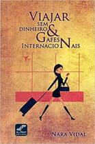 Viajar sem dinheiro e gafes internacionais - ALL PRINT EDITORA