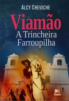 Viamão - A Trincheira Farroupilha