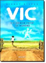Vic e o Homem Feito de Nuvens: Em que Você Acredita