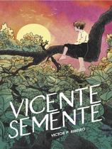Vicente Semente - Victor P. Ribeiro - Edicao 2024 Vicente Semente - Victor P. Ribeiro - Edicao 2024