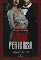 Vicio perigoso - nas asas da águia - cartel loágar vol. 2 - ariane fonseca Vicio perigoso - nas asas da águia - cartel loágar vol. 2 - ariane fonseca