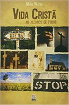 Vida crista ao alcance de todos - BVBOOKS Vida crista ao alcance de todos - BVBOOKS