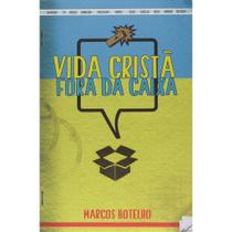 Vida Cristã Fora Da Caixa, Marcos Botelho - Ultimato