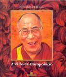 Vida de Compaixão, A Vida de Compaixão, A