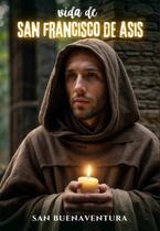 Vida de San Francisco de Asís - Espanhol