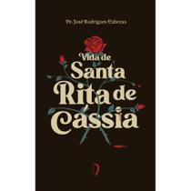 Vida de Santa Rita de Cássia (Pe. José Rodrigues Cabezas) - Edições Livre