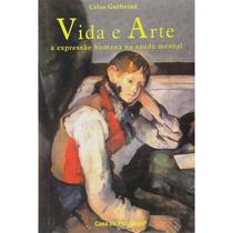 Vida e Arte - A Expressão Humana na Saúde Mental