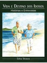 Vida e destino dos idosos