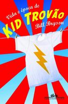 Vida e Epoca de Kid Trovao - Memorias