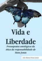 Vida e liberdade Vida e liberdade