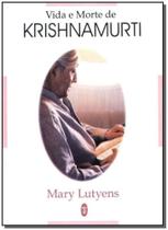 Vida e Morte de Krishnamurti - TEOSOFICA Vida e Morte de Krishnamurti - TEOSOFICA