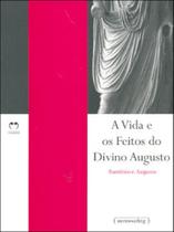 Vida e os feitos do divino augusto, a Vida e os feitos do divino augusto, a