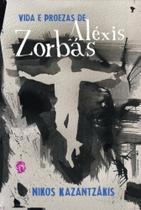 Vida e proezas de alexis zorbas - GRUA LIVROS Vida e proezas de alexis zorbas - GRUA LIVROS