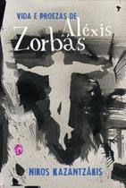 Vida e Proezas de Aléxis Zorbás - GRUA LIVROS Vida e Proezas de Aléxis Zorbás - GRUA LIVROS