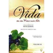 Vida em um Plano Mais Alto - Vol. 3 - Ruth Paxson - CLÁSSICOS
