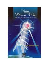 Vida, eterna vida - evolução em dois planos