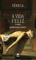 Vida feliz, a - PONTES EDITORES Vida feliz, a - PONTES EDITORES